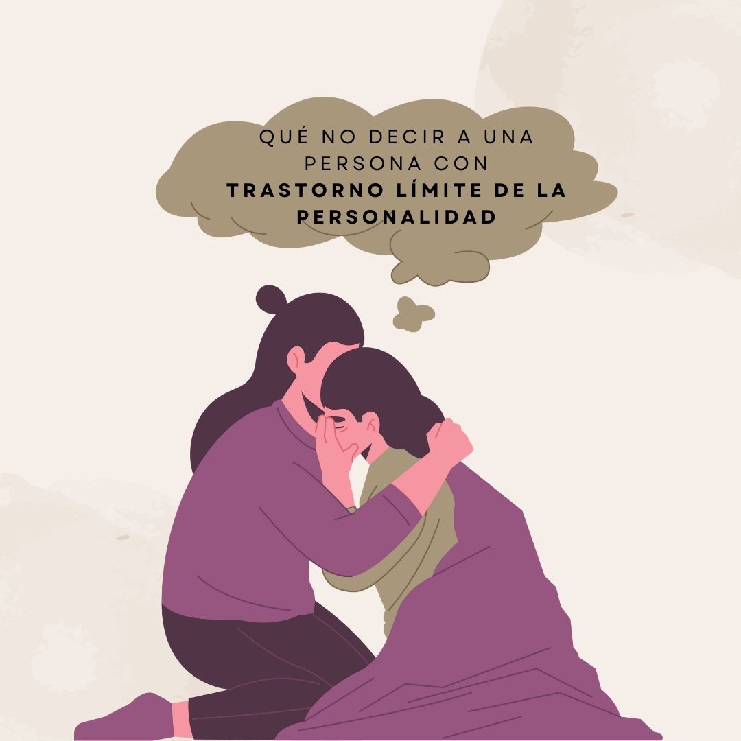 que no decir a una persona con tlp